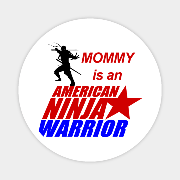 American Ninja Warrior of Mommy Magnet by FirmanPrintables